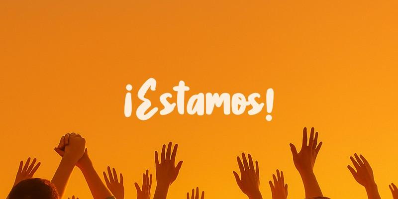 ¡Estamos!